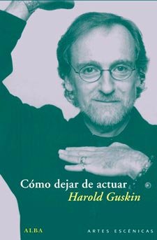Cómo dejar de actuar Cómo dejar de actuar