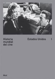 Historia mundial del cine. Estados Unidos I* Historia mundial del cine. Estados Unidos I*